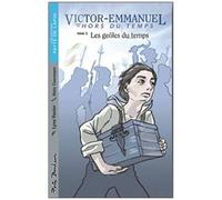 Victor-Emmanuel Hors Du Temps Tome5 - Les Geôles Du Temps