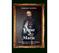 Victor et Marie: Histoires dans la famille Watteyne