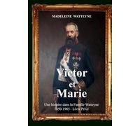 Victor et Marie: Histoires dans la famille Watteyne