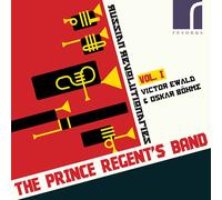 Russian Revolutionaries, vol. 1 : Victor Ewald & Oskar Böhme. The Prince Regent's Band.