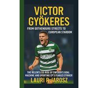 VICTOR GYOKERES: FROM GOTHENBURG STREETS TO EUROPEAN STARDOM: The Relentless Rise of Sweden’s Goal Machine and Sporting CP’s Fearless Striker