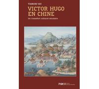 Victor Hugo En Chine - Un Transfert Culturel Séculaire