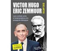 Victor Hugo-Éric Zemmour Eve Artio (Auteur)