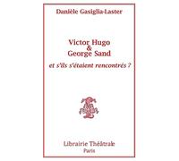 Victor Hugo et George Sand et s'ils s'étaient rencontrés