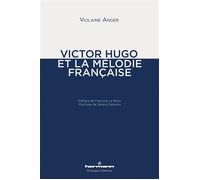 Victor Hugo et la mélodie française - Violaine Anger - Hermann - broché - Essai