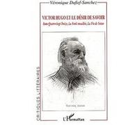 Victor hugo et le désir de savoir Véronique Dufief (Auteur)