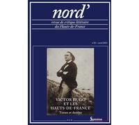Victor Hugo et les Hauts-de-France. Textes et dessins Nord', n° 81/avril 2023 - Bernard Alluin - Societe De Litterature Du Nord - broché - Revue