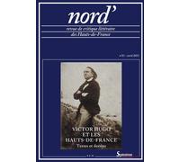 Victor Hugo et les Hauts-de-France. Textes et dessins Nord', n° 81/avril 2023 - Bernard Alluin - Societe De Litterature Du Nord - broché - Revue