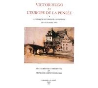 Victor Hugo et l'Europe de la pensée - Colloque de Thionville-Vianden (8, 9 et 10 octobre 1993) - Collectif - Nizet - Livre