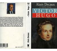 Victor hugo "je veux etre chateaubriand ou rien" (1802-1839) -tome 1