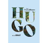 Victor Hugo – Les Travailleurs de la mer – Caroline Dorion-Perronet – Essai – Broché