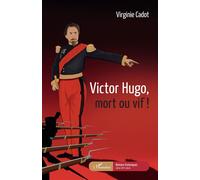 Victor Hugo, mort ou vif ! – L'Harmattan