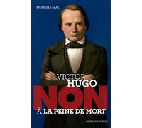 Victor Hugo : "Non à la peine de mort"