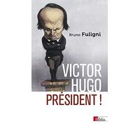Victor Hugo président !