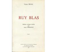 Victor Hugo : "Ruy Blas", tome 1