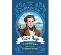 Victor Hugo, un romantique au coeur de la tourmente - Sylvie Bagès - Mame - broché - Roman junior
