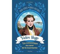 Victor Hugo, un romantique au coeur de la tourmente - Sylvie Bagès - Mame - broché - Roman junior