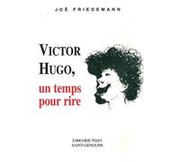 Victor Hugo, Un Temps Pour Rire