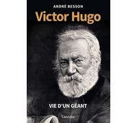 Victor hugo - vie d'un géant Vie d’un géant - André Besson - Cabedita - broché - Essai