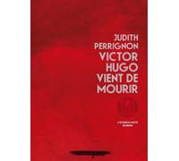 Victor Hugo vient de mourir - Judith Perrignon - Iconoclaste Eds De L' - broché - Essai