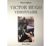 VICTOR HUGO VISIONNAIRE