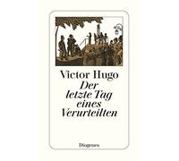 Victor Hugo W. Scheu Der letzte Tag eines Verurteilten (detebe) (Poche)