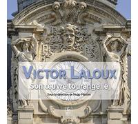 Victor Laloux - Son uvre tourangelle