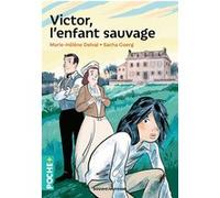 Victor, l'enfant sauvage Marie-Hélène Delval (Auteur), Sacha Goerg (Illustration)