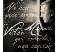 Manuel, Victor - No Hay Nada Mejor Que Escribir Una Cancion