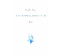 Victor-Marie, Comte Hugo - Charles Péguy - Fario - broché - Roman