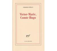 Victor-Marie, Comte Hugo - Charles Péguy - Gallimard - Livre