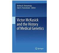 Victor Mckusick And The History Of Medical Genetics