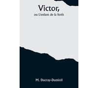 Victor, Ou L'enfant De La Forêt