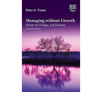 Victor, P: Managing Without Growth, Second Edition