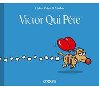 Victor qui pète T1: Victor
