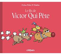 Victor qui pète T3: Le fils
