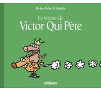 Victor Qui Pète Tome 2 - Le Retour De Victor Qui Pète