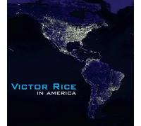 Victor Rice - in America