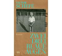 Victor Schef&ea Zwei, drei blaue Augen: Roman »Wer das nicht liest, is (Relié)