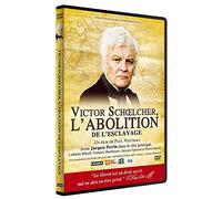Victor Schoelcher-L'abolition De L'esclavage