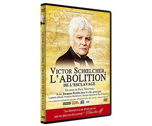 Victor Schoelcher-L'abolition De L'esclavage