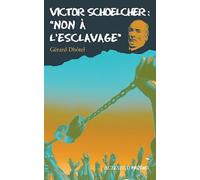 Victor Schoelcher : "non à l'esclavage"