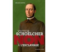 Victor Schoelcher : "Non à l'esclavage"
