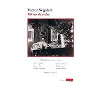 Victor Segalen - 100 ans de stèles