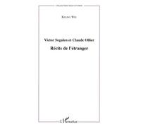 Victor Segalen et Claude Ollier Récits de l'étranger - Keling Wei - L'harmattan - broché - Essai
