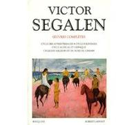 Victor Segalen - tome 1 - Oeuvres complètes Henry Bouillier (Directeur éditorial), Victor Segalen (Auteur)