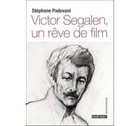 Victor Segalen, un rêve de film