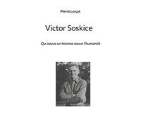 VIctor Soskice: Qui sauve un homme sauve l'humanité