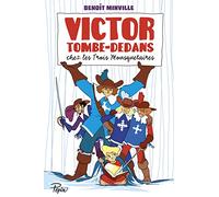 Victor Tombe-Dedans chez les Trois Mousquetaires