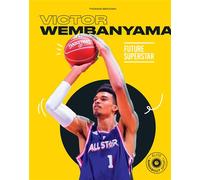 Thomas Berjoan – Victor Wembanyama : Future superstar – Biographie – Broché